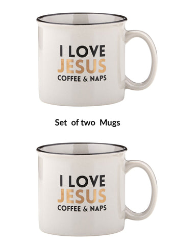 Set of 2  I Love Jesus Coffee and Naps Mug