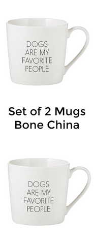 Dogs Are My Favorite People Bone China Mugs Set of Two