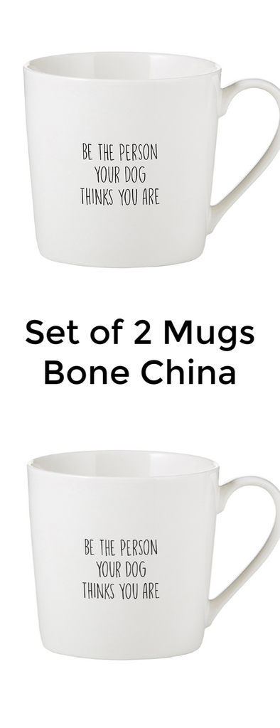 Be the person your dog thinks you are mugs set o 2
