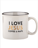 Set of 2  I Love Jesus Coffee and Naps Mug